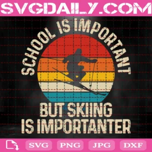 School Is Important But Skiing Is Importanter