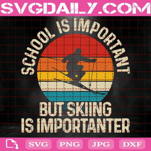 School Is Important But Skiing Is Importanter