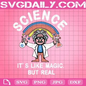 Science It’S Like Magic But Real Svg