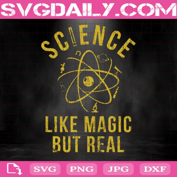 Science Like Magic But Real Svg