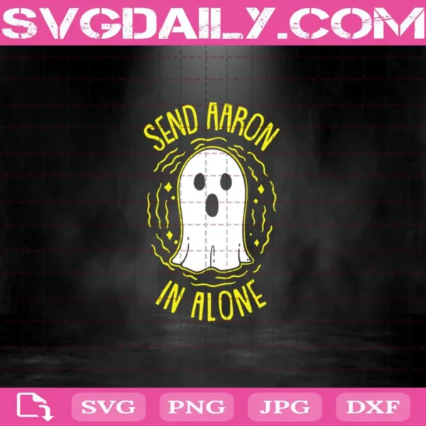Send Aaron In Alone Svg