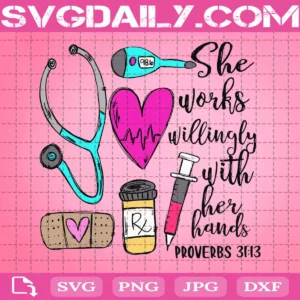 She Works Willingly With Her Hands Svg