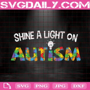 Shine A Light On Autism Svg