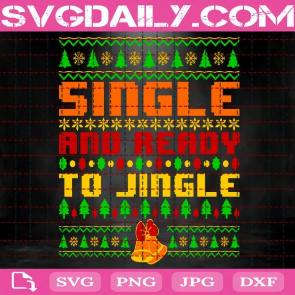 Single And Ready To Jingle Christmas Svg