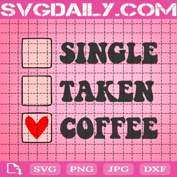 Single Taken Coffee Svg