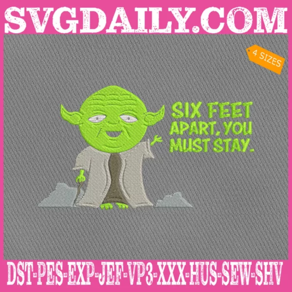 Six Feet Apart You Must Stay Embroidery Files