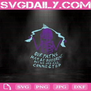 Skeleton Out Paths May Be Different But We Are All Connected Svg
