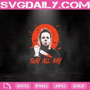Slay All Day Svg