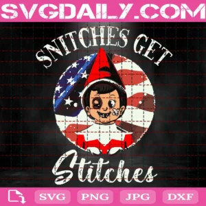 Snitches Get Stitches Svg