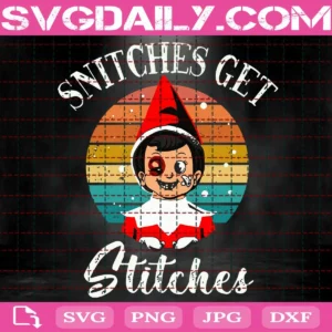 Snitches Get Stitches Svg