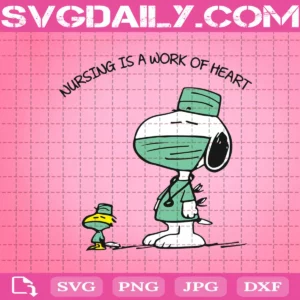 Snoopy Nursing Is A Work Of Heart Svg