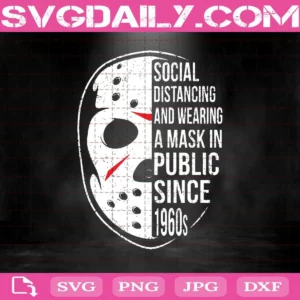 Social Distancing And Wearing Mask Since 1960S Svg