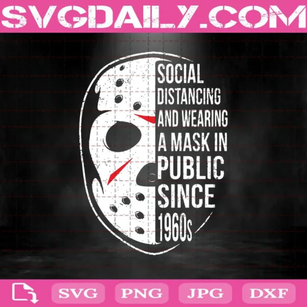 Social Distancing And Wearing Mask Since 1960S Svg