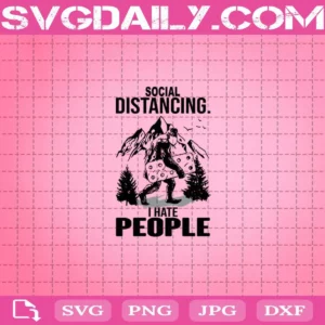 Social Distancing I Hate People Svg