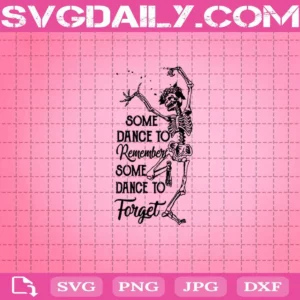 Some Dance To Remember Some Dance To Forget Svg