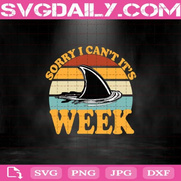 Sorry I Can'T It'S Week Funny Shark Gifts Pet Owners Svg
