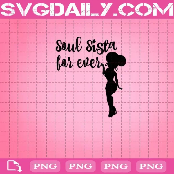 Soul Sista For Ever Png