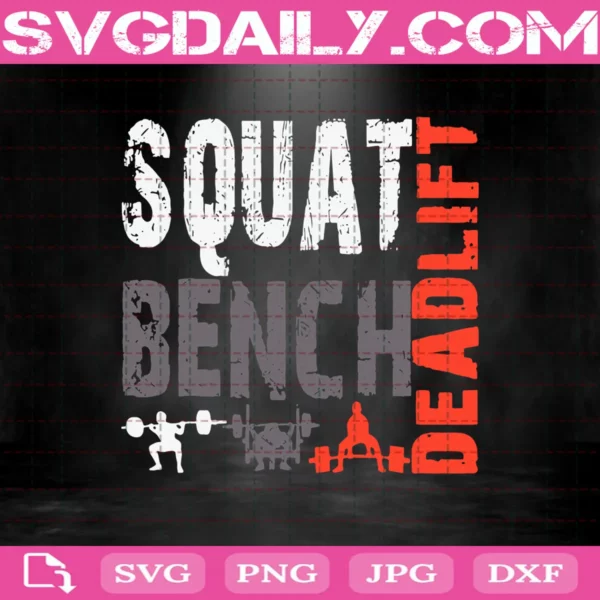 Squat Bench Deadlift Powerlifting Svg