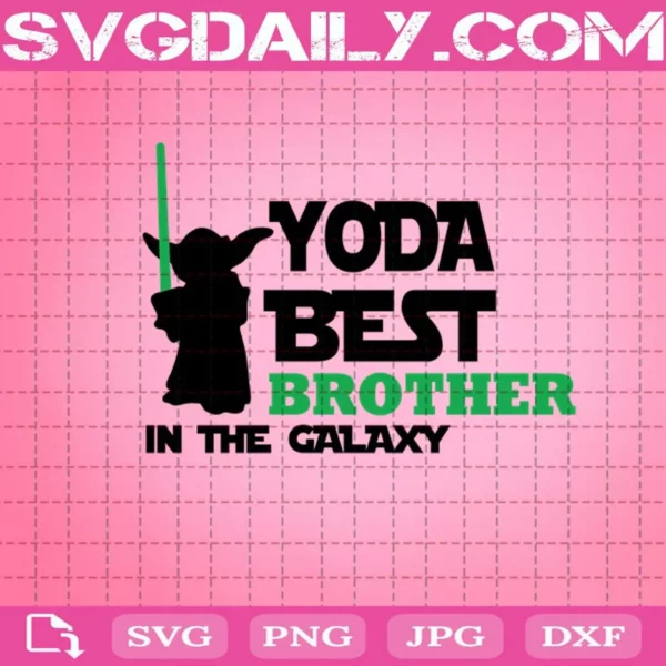 Star War Baby Yoda Best Brother In The Galaxy Svg