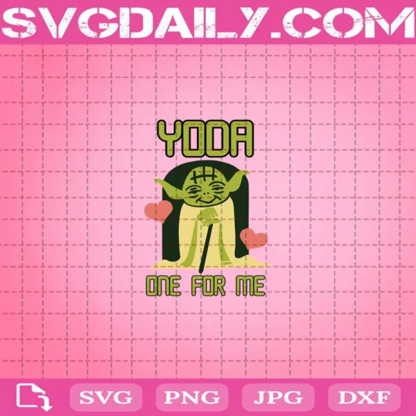 Star Wars Yoda One For Me Cute Svg
