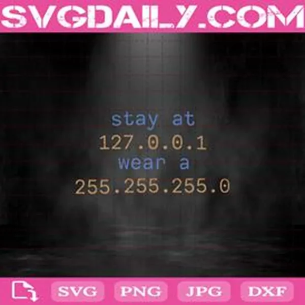 Stay At 127.0.0.1 Wear A 255.255.255.0 Svg