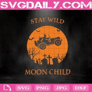 Stay Wild Moon Child Svg