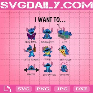 Stitch I Want To Svg Bundle