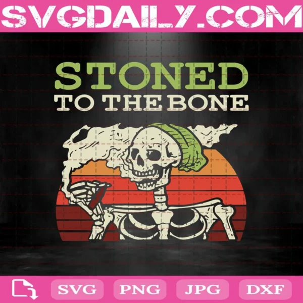 Stoned To The Bone Skeleton Smoking Halloween Svg