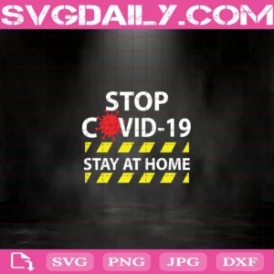 Stop Covid-19 Stay At Home Svg
