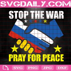 Stop The Was Pray For Peace Svg