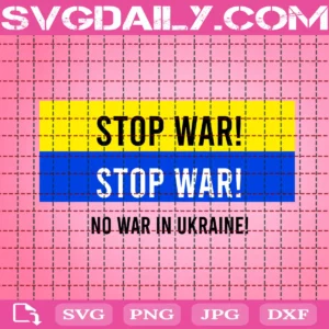 Stop War Svg, No War In Ukraine Svg