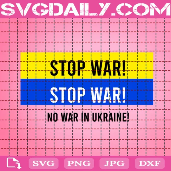 Stop War Svg, No War In Ukraine Svg