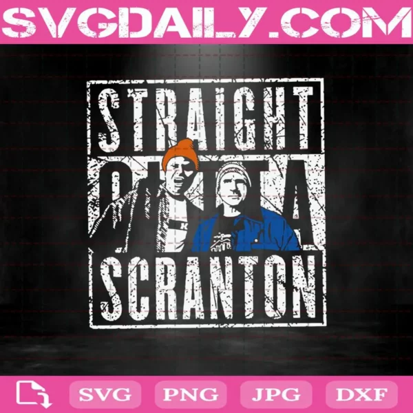 Straight Outta Scranton Svg