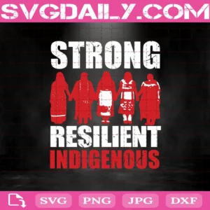 Strong Resilient Indigenous Svg