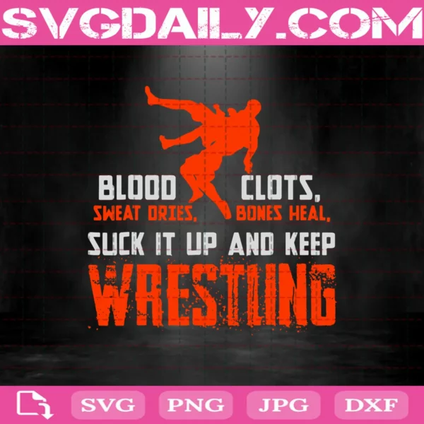 Suck It Up And Keep Wrestling Svg