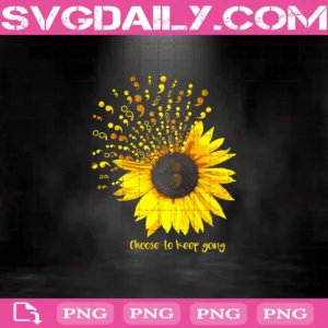 Sunflower Choose To Keep Going Png