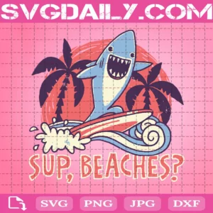 Sup Beaches Svg, Shark Svg