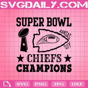 Super Bowl Chiefs Champions Svg