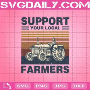 Support Your Local Farmers Svg
