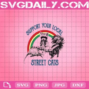 Support Your Local Street Cats Svg