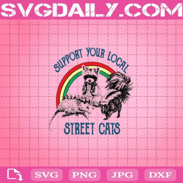 Support Your Local Street Cats Svg