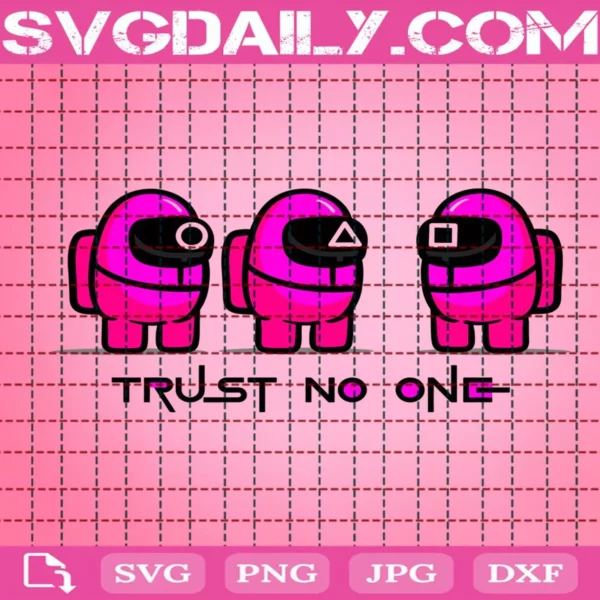 Sus Game Svg, Among Us Trust No One Svg
