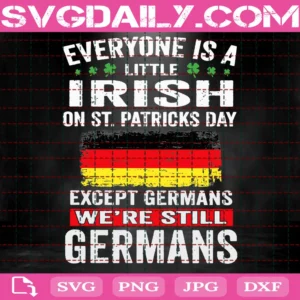 Everyone Is A Little Irish On St Patricks Day Germans