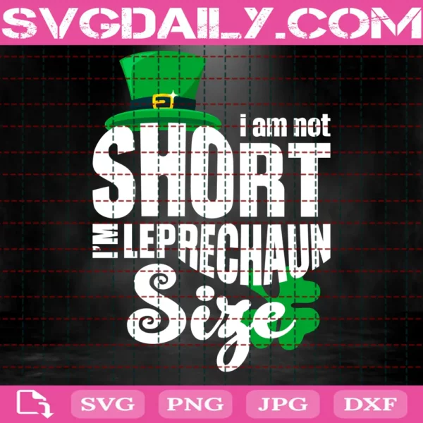 I Am Short Leprechaun Sife