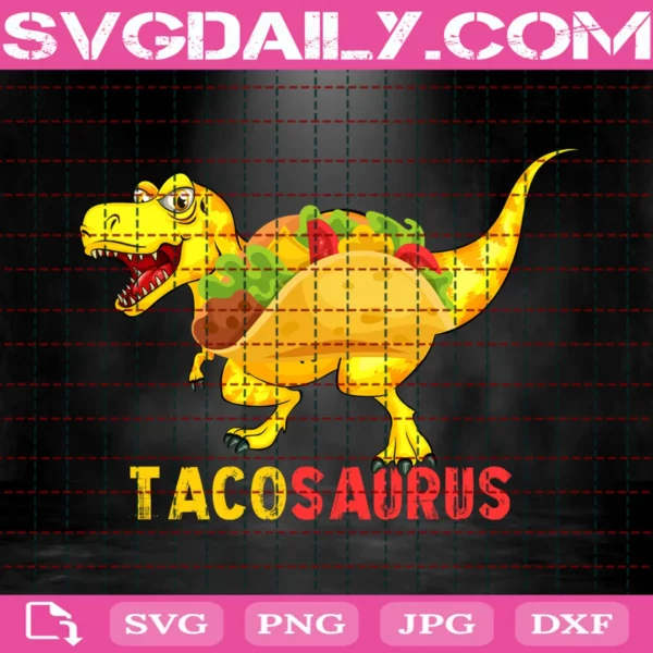 Taco Saurus Svg, Funny Saurus Svg