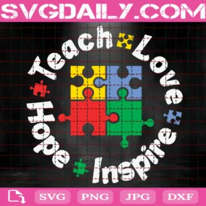 Teach Love Hope Inspire Autism Awareness Svg