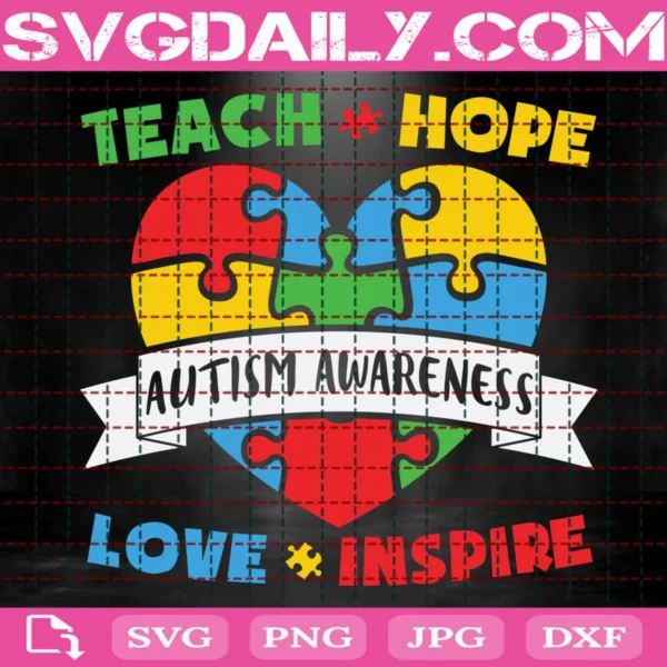 Teach Love Hope Inspire Autism Awareness Svg