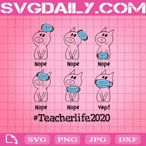 Teacher Life 2020 Piggie Wear Masked Teaching Distance Svg