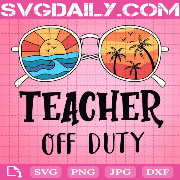 Teacher Off Duty Gildan Svg