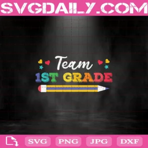 Team 1St Grade Teacher Back To School Svg